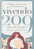 Vivendo 209 dias de milagre (eBook, ePUB)