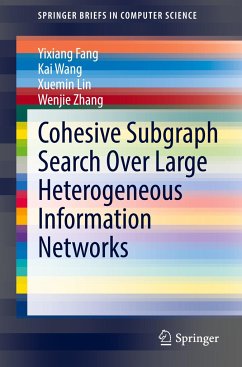 Cohesive Subgraph Search Over Large Heterogeneous Information Networks - Fang, Yixiang;Wang, Kai;Lin, Xuemin