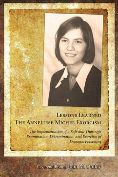 Lessons Learned: The Anneliese Michel Exorcism (eBook, ePUB) Lessons Learned: The Anneliese Michel Exorcism (eBook, ePUB)