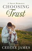 Choosing Trust (Home is where the heart is sweet romance, #2) (eBook, ePUB)