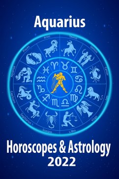 Cover Aquarius Horoscope & Astrology 2022 (Horoscope Predictions 2022, #11) (eBook, ePUB)