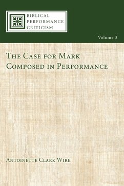 The Case for Mark Composed in Performance (eBook, ePUB) - Wire, Antoinette