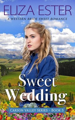 Sweet Wedding (Carson Valley, #5) (eBook, ePUB) - Ester, Eliza