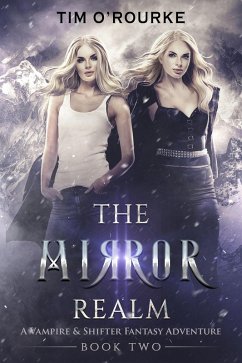 Cover The Mirror Realm (Book Two): A Vampire & Shifter Fantasy Adventure (The Lacey Swift Series, #2) (eBook, ePUB)