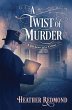 A Twist of Murder (eBook, ePUB) - Bild 1