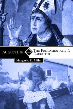 Augustine and the Fundamentalist's Daughter (eBook, ePUB) - Miles, Margaret R.