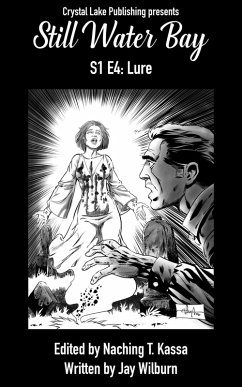 Still Water Bay S1 E4 (A Series of Small Town Horror, #4) (eBook, ePUB) - Publishing, Crystal Lake; Wilburn, Jay