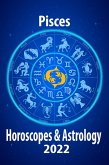 Pisces Horoscope & Astrology 2022 (Horoscope Predictions 2022, #12) (eBook, ePUB) Pisces Horoscope & Astrology 2022 (Horoscope Predictions 2022, #12) (eBook, ePUB)