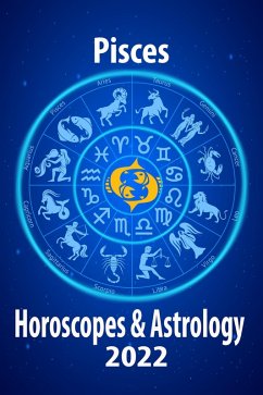 Cover Pisces Horoscope & Astrology 2022 (Horoscope Predictions 2022, #12) (eBook, ePUB)