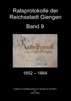 Ratsprotokolle Giengen Band 9 (1652-1664) - Stark, Ulrich