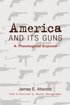 America and Its Guns (eBook, ePUB) - Atwood, James E.