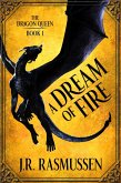 A Dream of Fire (The Dragon Queen, #1) (eBook, ePUB)