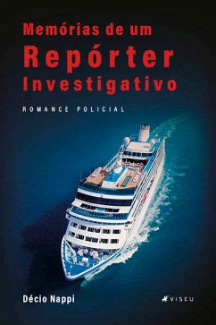 Memórias de um repórter investigativo (eBook, ePUB) - Nappi, Décio