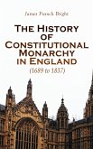 The History of Constitutional Monarchy in England (1689 to 1837) (eBook, ePUB)