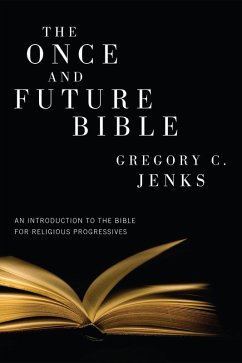 The Once and Future Bible (eBook, ePUB)