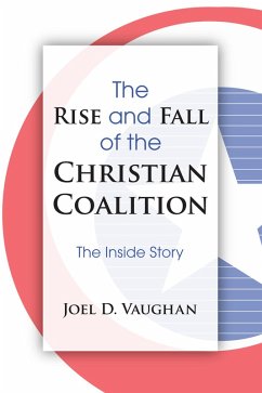 The Rise and Fall of the Christian Coalition (eBook, ePUB)