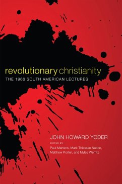 Revolutionary Christianity (eBook, ePUB) - Yoder, John Howard