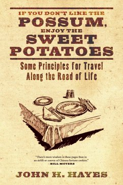 If You Don't Like the Possum, Enjoy the Sweet Potatoes (eBook, ePUB) - Hayes, John H.