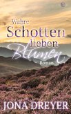 Wahre Schotten lieben Blumen (eBook, ePUB)