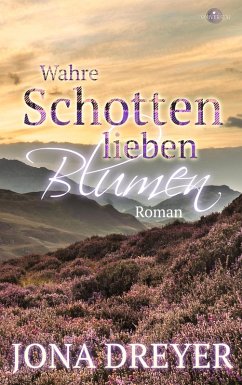 Wahre Schotten lieben Blumen (eBook, ePUB) - Dreyer, Jona