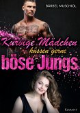Kurvige Mädchen küssen gerne böse Jungs (eBook, ePUB)