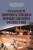 O desfazimento de equipamentos de tecnologia da informação e suas possíveis implicações à saúde (eBook, ePUB)