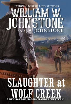 Slaughter at Wolf Creek (eBook, ePUB) - Johnstone, William W.; Johnstone, J. A.