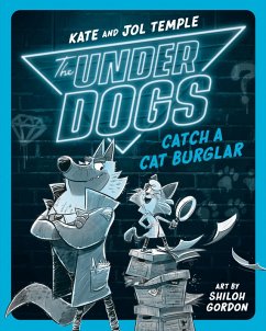 The Underdogs Catch a Cat Burglar (eBook, ePUB) - Temple, Kate; Temple, Jol