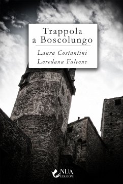 Trappola a Boscolungo (eBook, ePUB) - Costantini, Laura; Falcone, Loredana