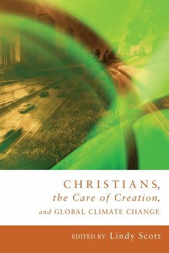 Christians, the Care of Creation, and Global Climate Change (eBook, ePUB)