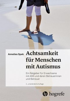 Achtsamkeit für Menschen mit Autismus (eBook, PDF) - Spek, Annelies