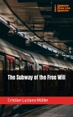 The Subway of the Free Will (eBook, ePUB)