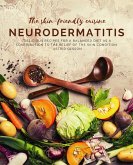 The skin-friendly cuisine - Neurodermatitis (eBook, ePUB)