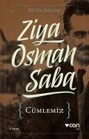 Cümlemiz - Osman Saba, Ziya