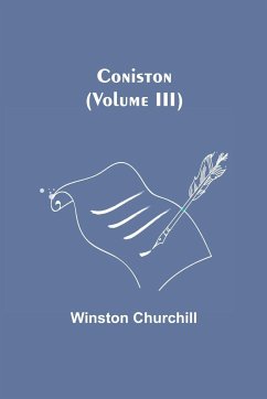 Coniston (Volume III) - Churchill, Winston