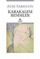 Karakalem Resimler - Sarisayin, Ayse