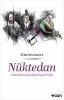 Nüktedan - Namik Kemal, Sair Esref, Neyzen Tevfik - Bulut, Süleyman