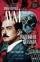 Iskeletler Arasinda - Türklerin Sherlock Holmesi Amanvermez Avni Onuncu Kitap - Süreyya Sami, Ebus