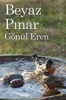 Beyaz Pinar - Erenler, Gönül