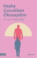 Keske Cocukken Okusaydim - Cem Temuroglu, M.