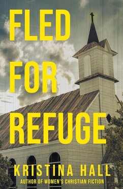 Fled for Refuge - Hall, Kristina