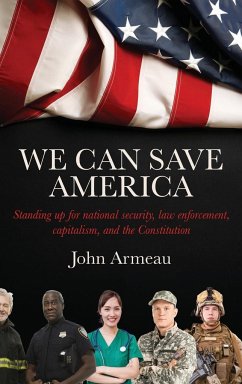 We Can Save America - Armeau, John