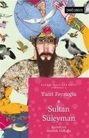 Sultan Süleyman - Feyzioglu, Yücel