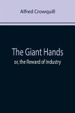 The Giant Hands; or, the Reward of Industry