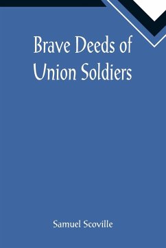 Brave Deeds of Union Soldiers - Scoville, Samuel