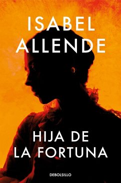 Hija de la fortuna - Allende, Isabel