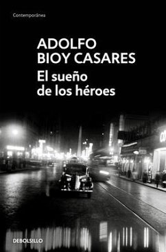 El Sueño de Los Héroes / Dream of Heroes - Bioy Casares, Adolfo