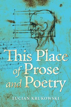 This Place of Prose and Poetry (eBook, ePUB) - Krukowski, Lucian