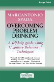 Overcoming Problem Drinking (16pt Large Print Edition)