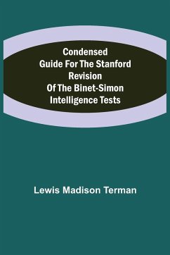 Condensed Guide for the Stanford Revision of the Binet-Simon Intelligence Tests - Madison Terman, Lewis